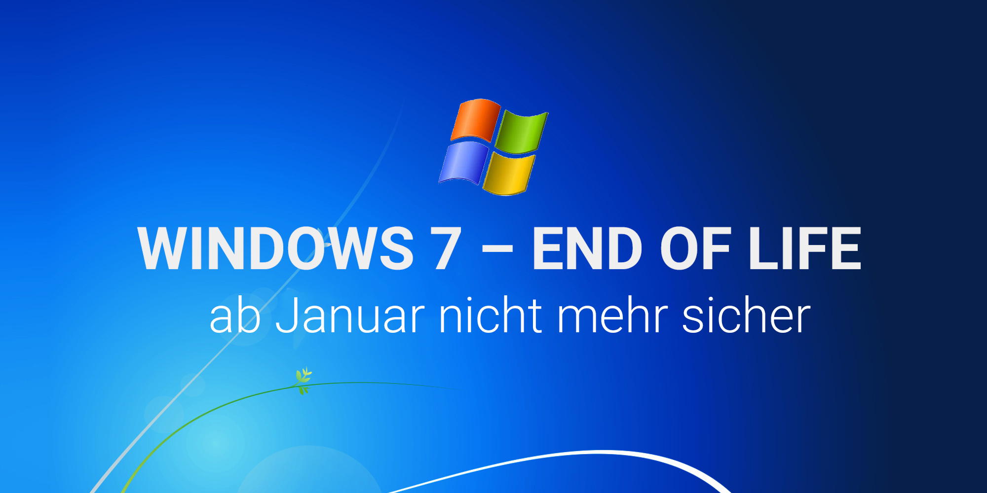 Kurz vor Ende - Windows 7 ist angreifbar
